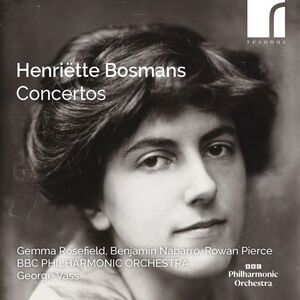 Rowan Pierce - Henriette Bosmans: Concertos  CD